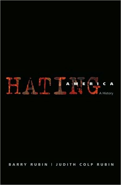 Hating America: A History