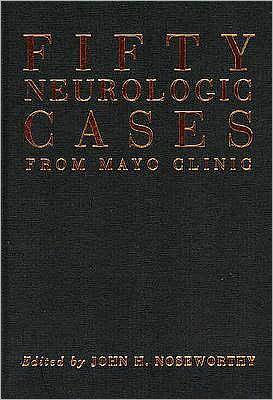 Fifty Neurologic Cases from Mayo Clinic