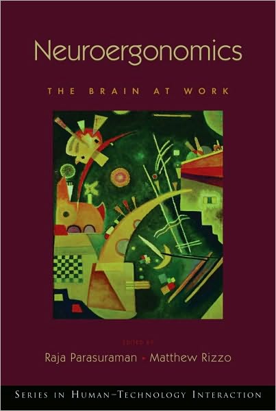 Neuroergonomics: The Brain at Work: The Brain at Work