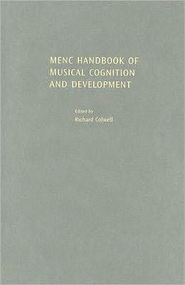 MENC Handbook of Musical Cognition and Development