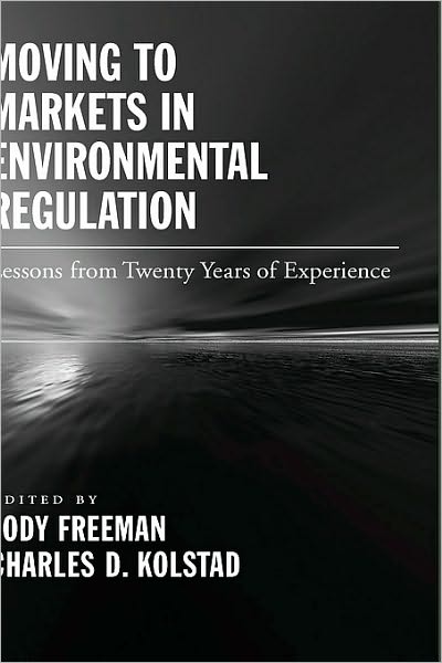 Moving to Markets in Environmental Regulation: Lessons from Twenty Years of Experience