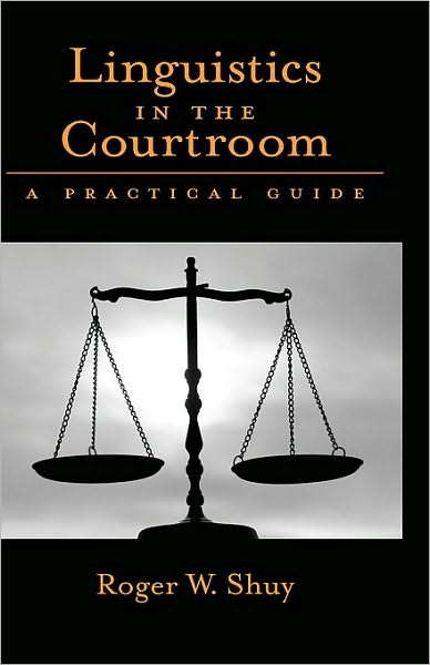 Linguistics in the Courtroom: A Practical Guide