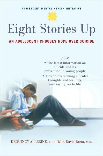 Eight Stories Up: An Adolescent Chooses Hope over Suicide