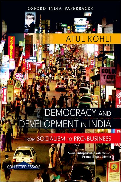Democracy and Development in India: From Socialism to Pro-Business