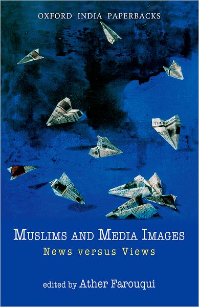Muslims and Media Images: News versus Views