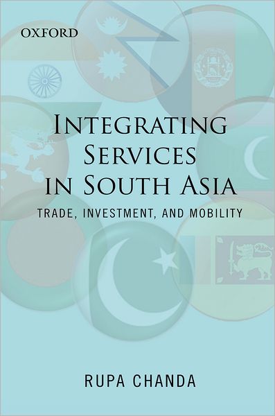 Regional Integration of Services in South Asia: Prospects and Challenges