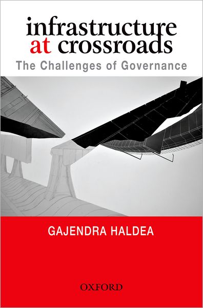 Infrastructure at Crossroads: The Challenges of Governance