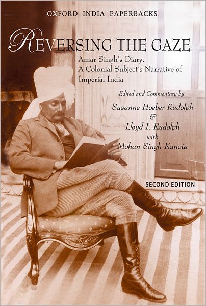 Reversing the Gaze: Amar Singh's Diary, A Colonial Subject's Narrative of Imperial India