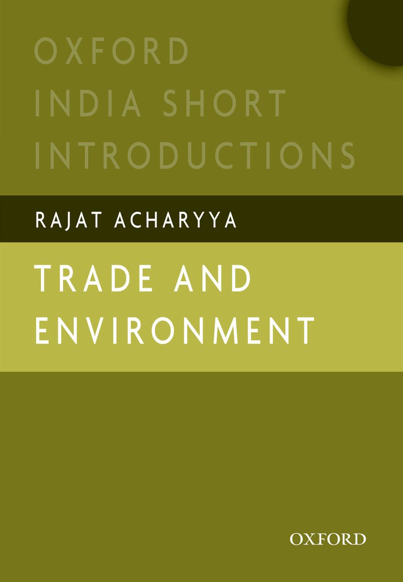 Trade and Environment: Oxford India Short Introductions