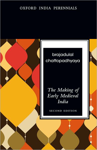 The Making of Early Medieval India, 2nd Edition