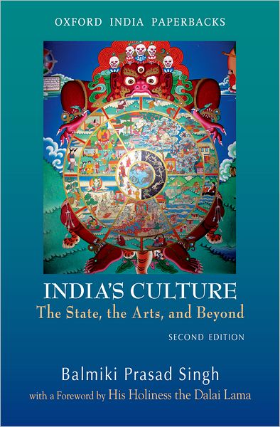 India's Culture The State, the Arts, and Beyond, Second Edition