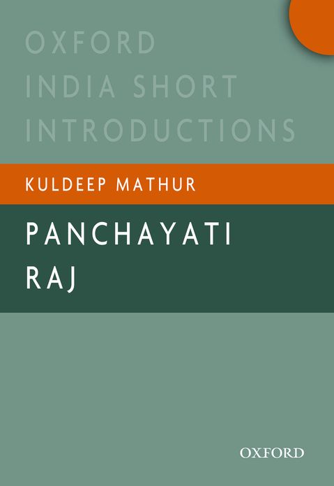 Panchayati Raj: Oxford India Short Introductions