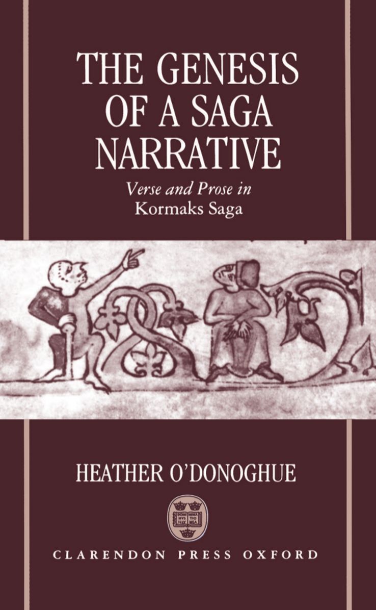 The Genesis of a Saga Narrative: Verse and Prose in Kormaks Saga