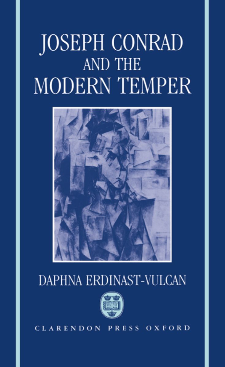 Joseph Conrad and the Modern Temper (Oxford English Monographs Series)
