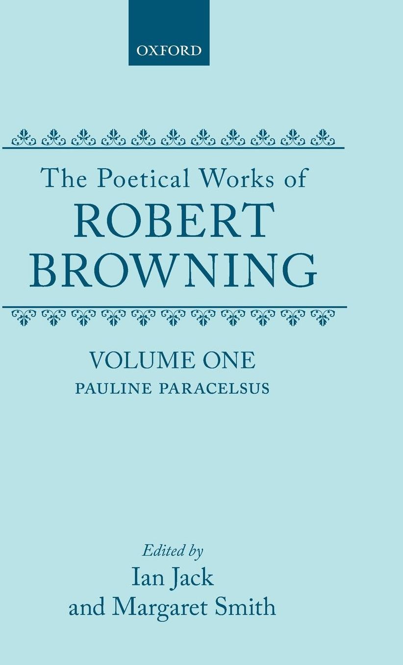 The Poetical Works of Robert Browning: Pauline and Paracelsus