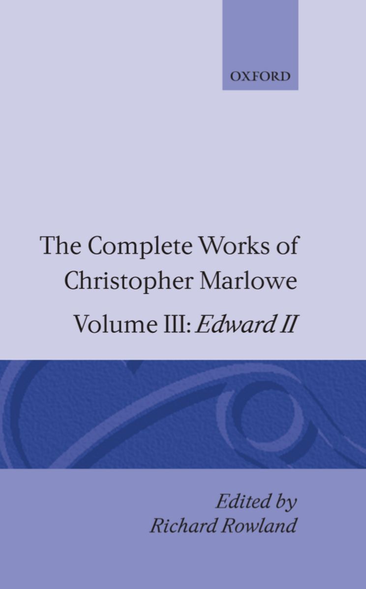 The Complete Works of Christopher Marlowe - Edward II