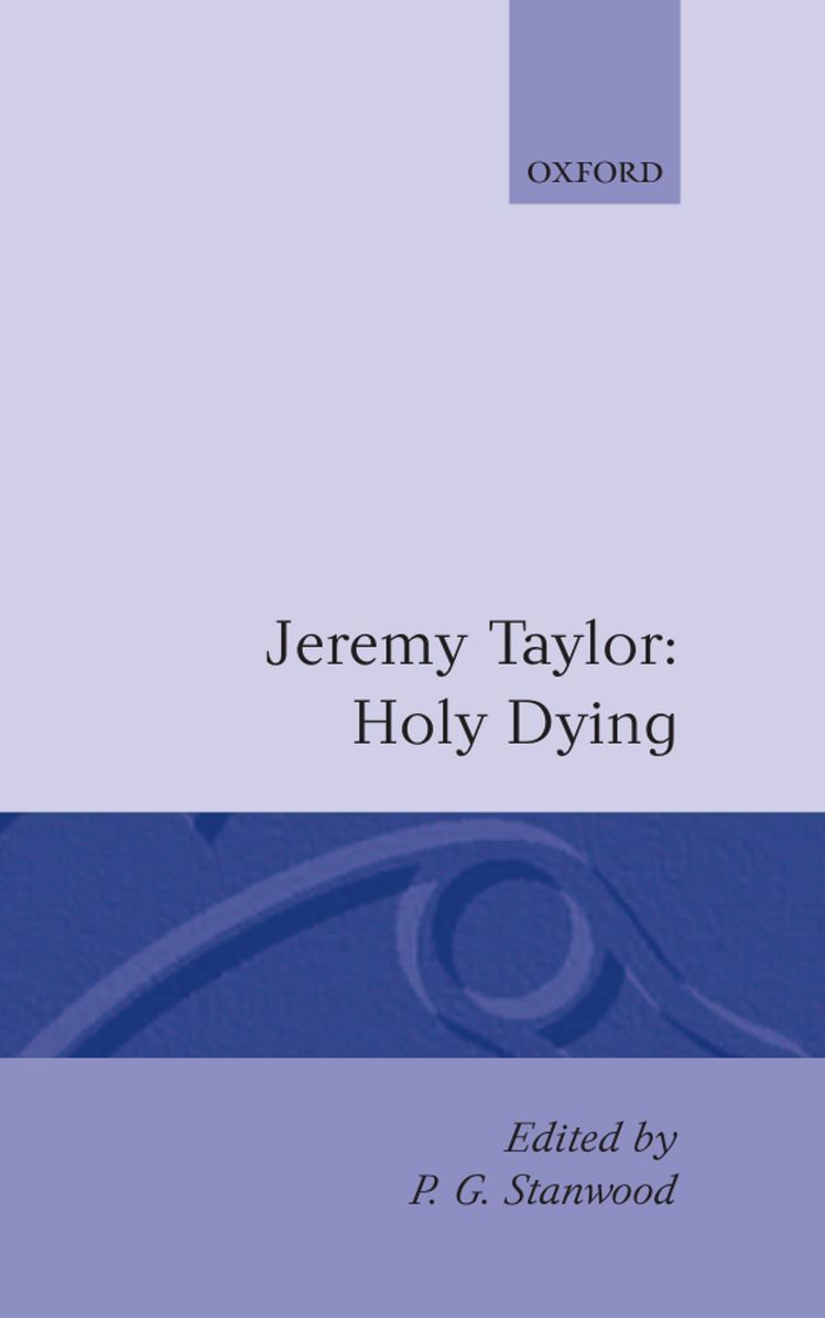 Holy Living and Holy Dying (Oxford English Texts Series): Holy Dying