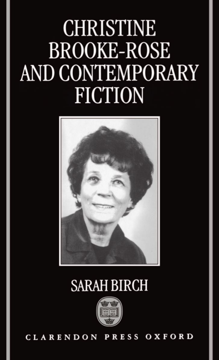 Christine Brooke-Rose and Contemporary Fiction