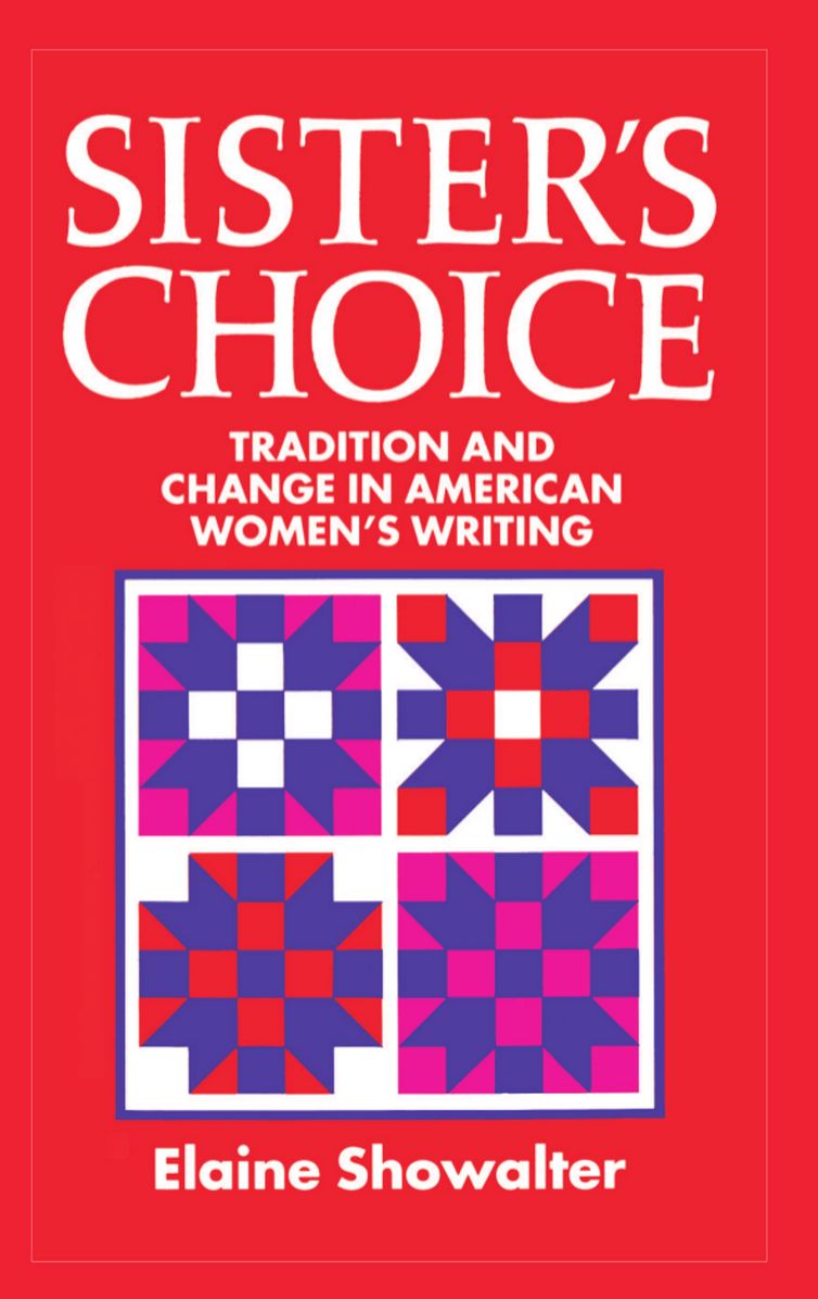 Sister's Choice: Traditions and Change in American Women's Writing