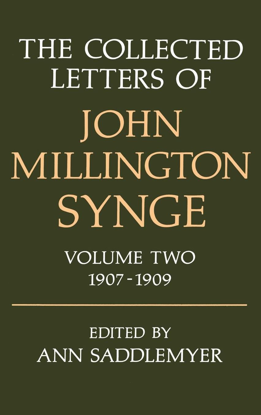 The Collected Letters of John Millington Synge: 1907-1909
