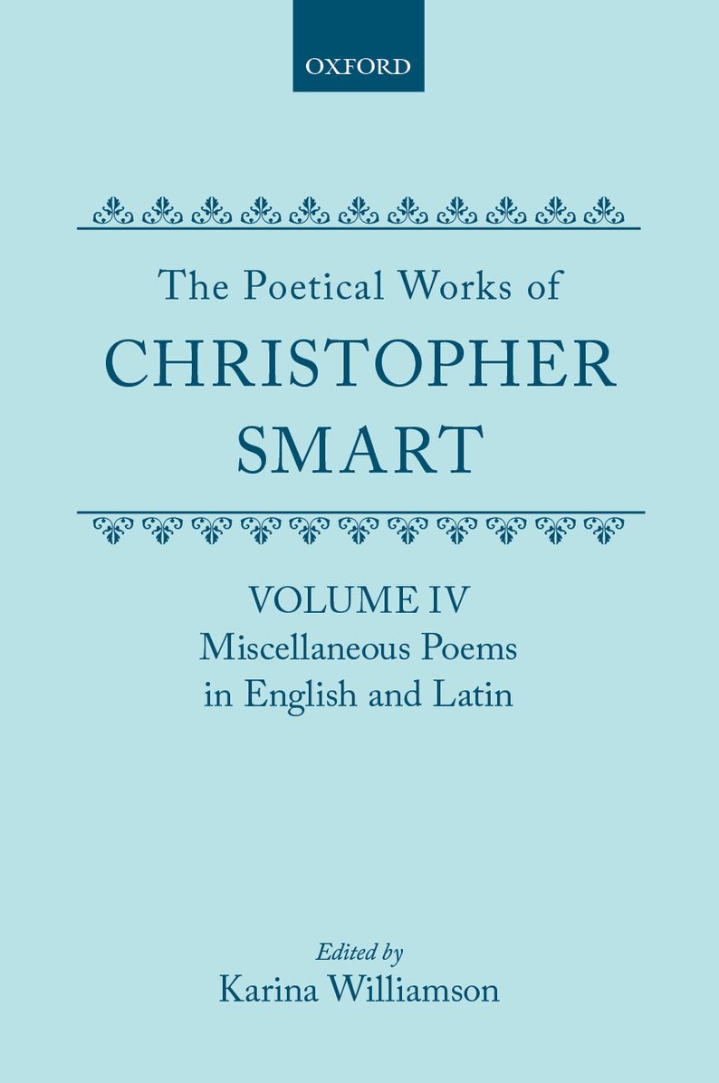 The Poetical Works of Christopher Smart: Miscellaneous Poems in English and Latin