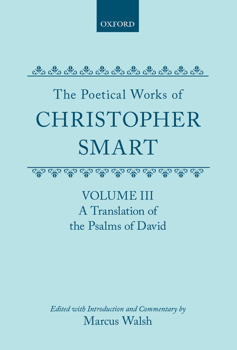 The Poetical Works of Christopher Smart: A Translation of the Psalms of David