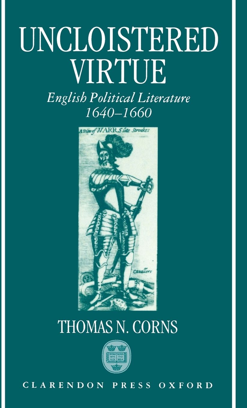 Uncloistered Virtue: English Political Literature, 1640-1660