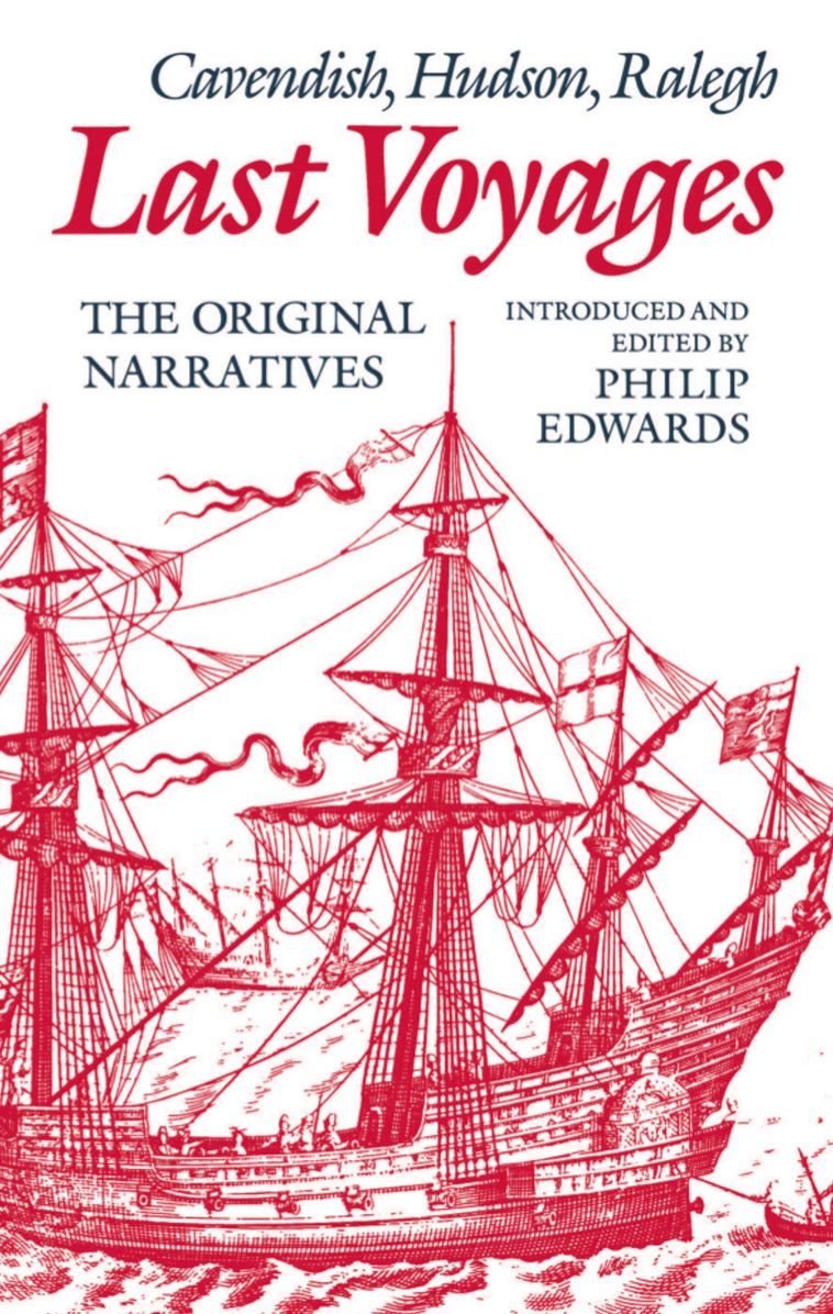 Last Voyages: Cavendish, Hudson, Ralegh: The Original Narratives