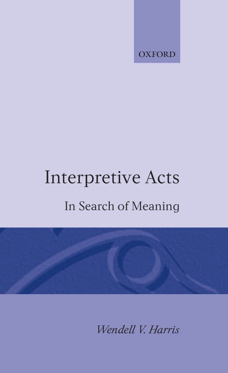 Interpretive Acts: In Search of Meaning