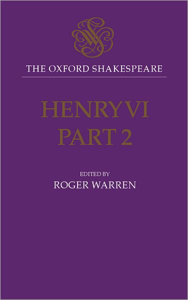 Henry VI, Part Two (Oxford Shakespeare Series)