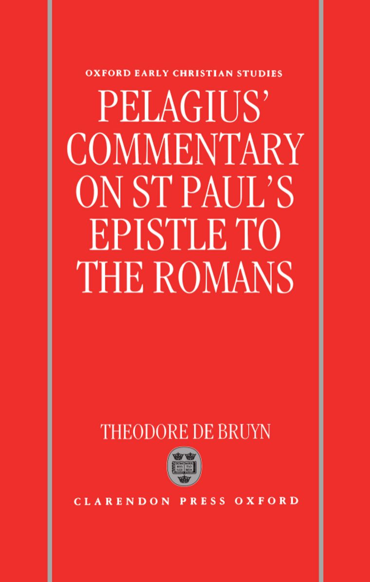 The Pelagius's Commentary on St. Paul's Epistle to the Romans (Early Christian Studies Series)