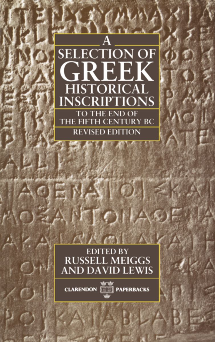 A Selection of Greek Historical Inscriptions to the End of the Fifth Century B. C.