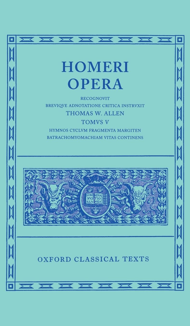 The Homeric Hymns, Volume 5 (Oxford Classical Texts Series)