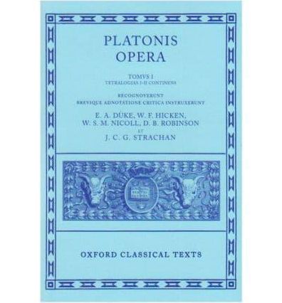 Opera: Volume I: Euthyphro, Apologia Socratis, Crito, Phaedo, Cratylus, Sophista, Politicus, Theaetetus