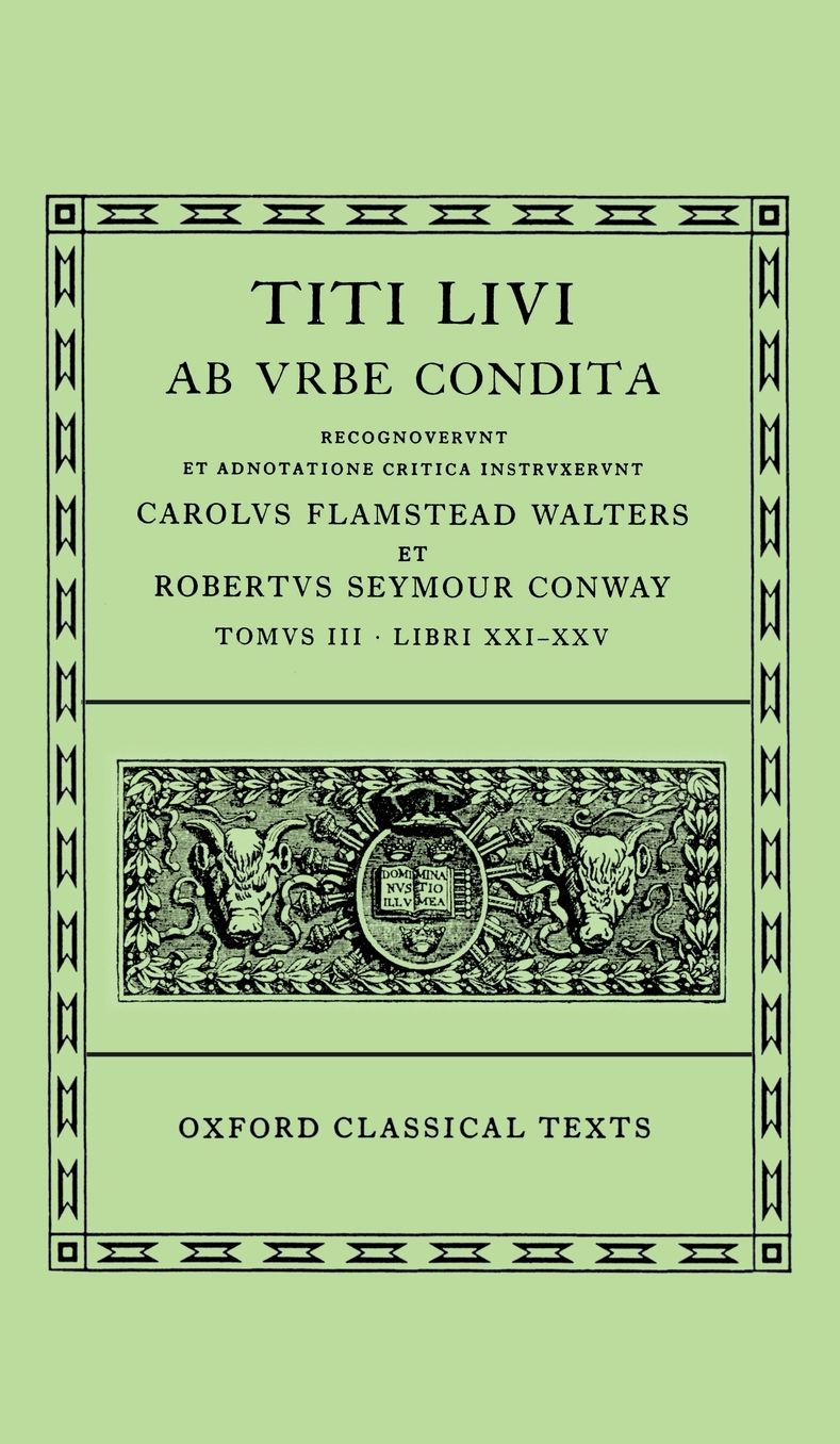 Ab Urbe Condita, Books XXI-XXV (Oxford Classical Texts Series)
