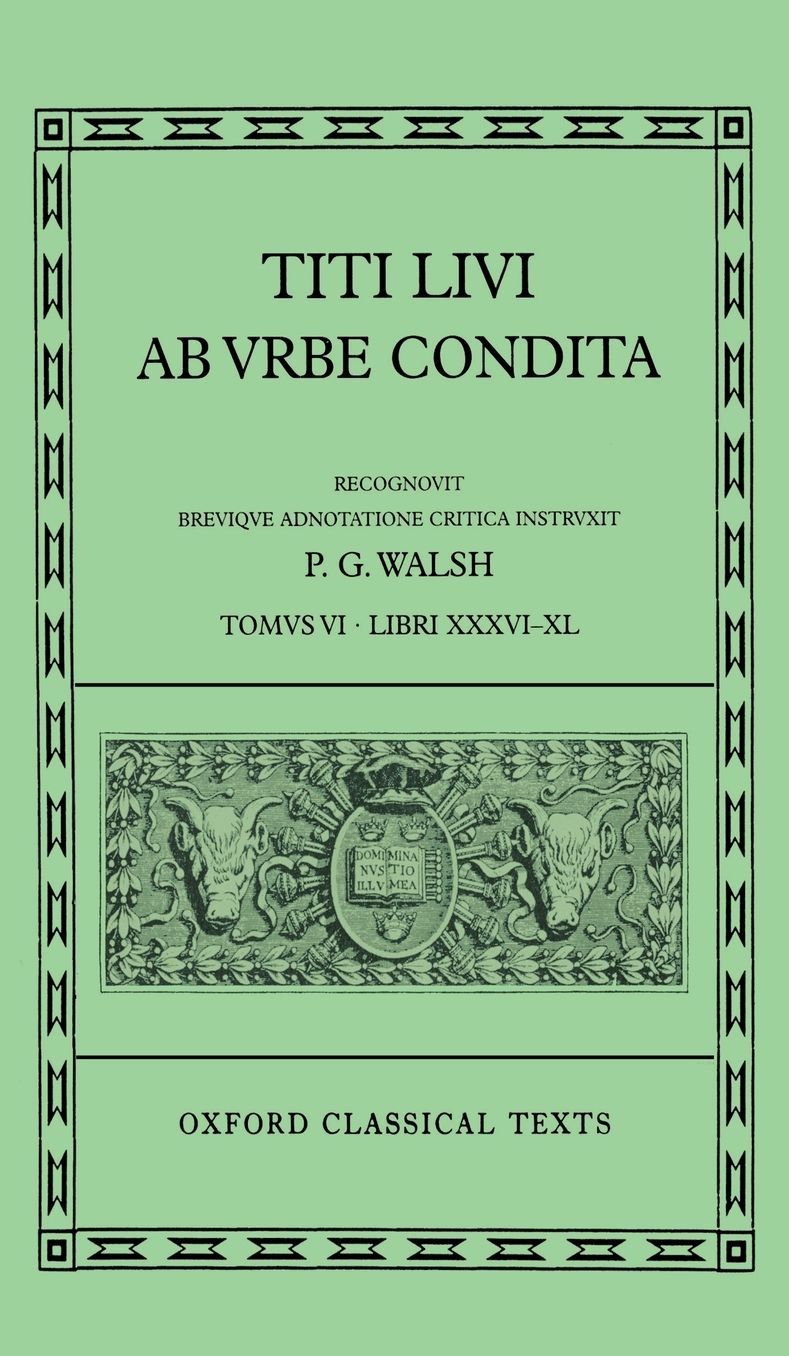 Ab Urbe Condita: Latin Text with Apparatus Criticus