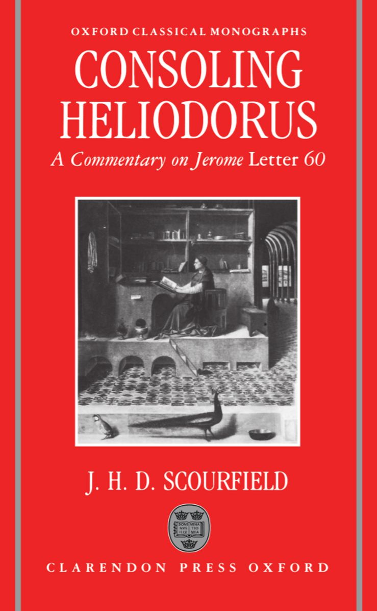 Consoling Heliodorus: A Commentary on Jerome Letter 60