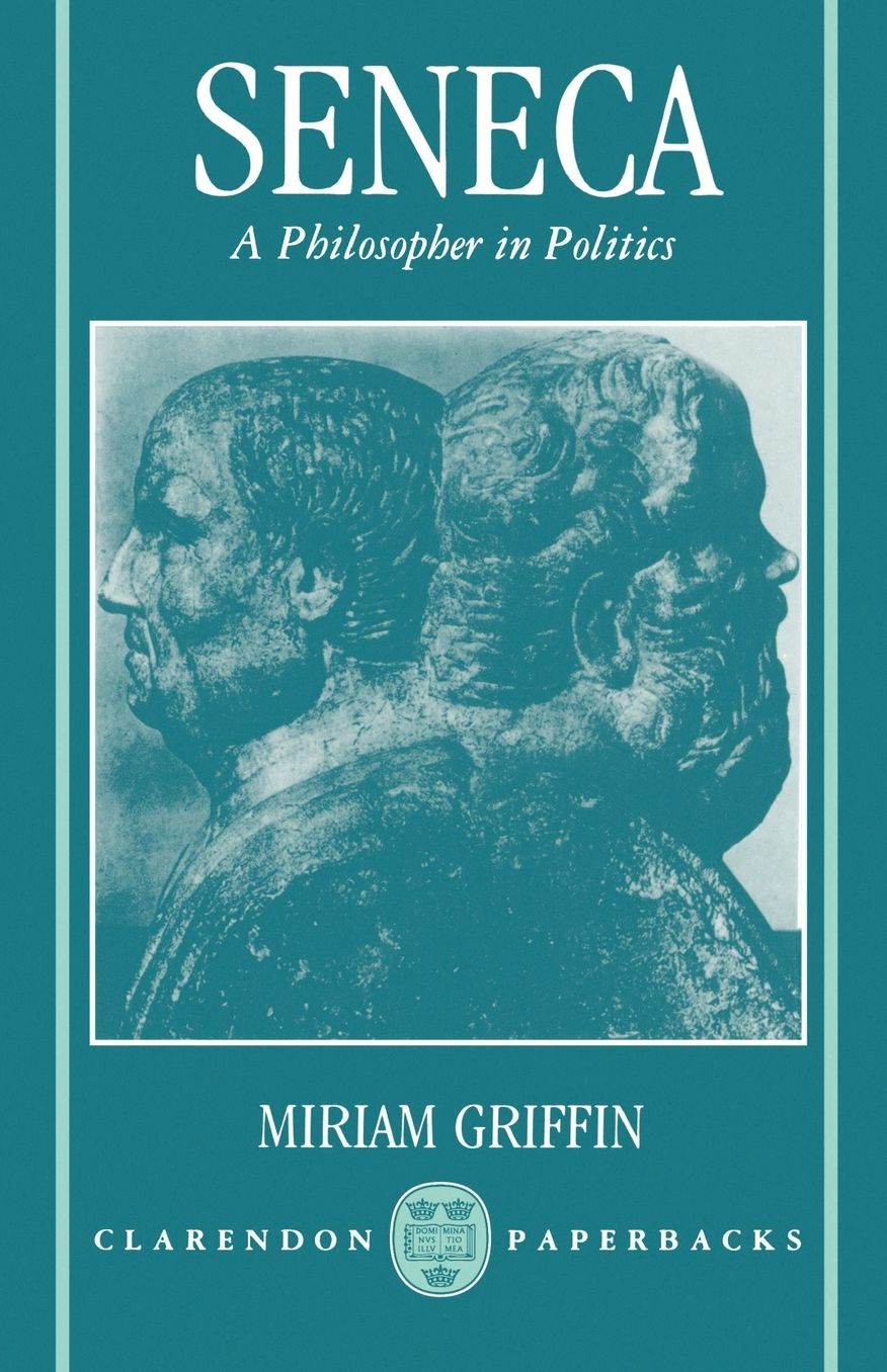 Seneca: A Philosopher in Politics