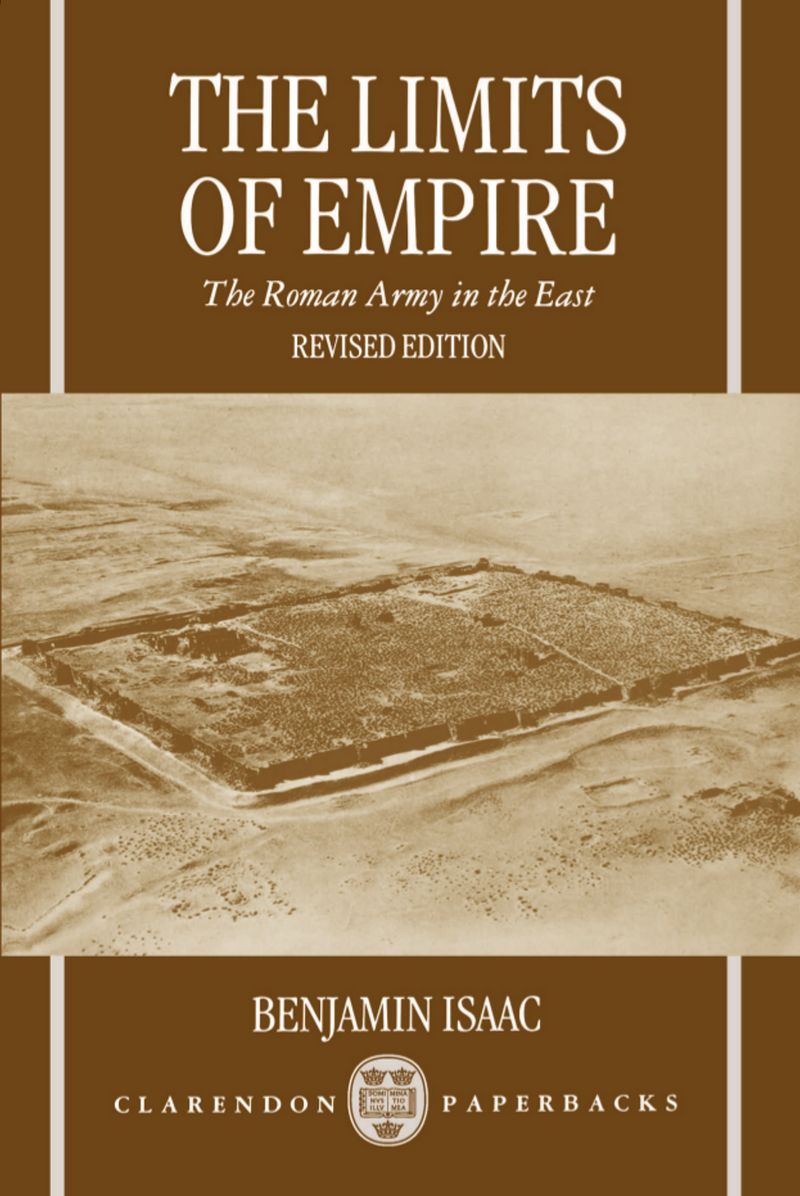 The Limits of Empire: The Roman Army in the East