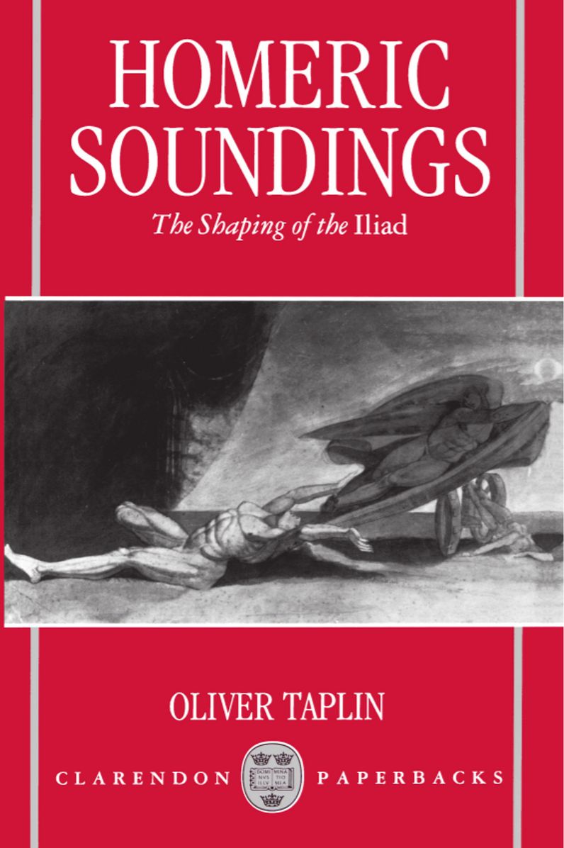 Homeric Soundings: The Shaping of the Iliad