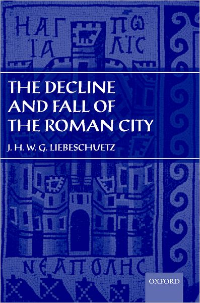 The Decline and Fall of the Roman City
