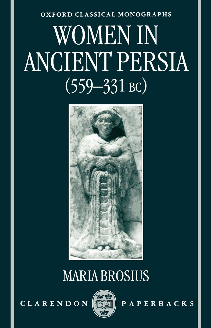 Women in Ancient Persia 559-331 BC