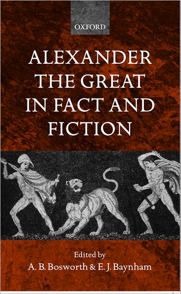 Alexander the Great in Fact and Fiction