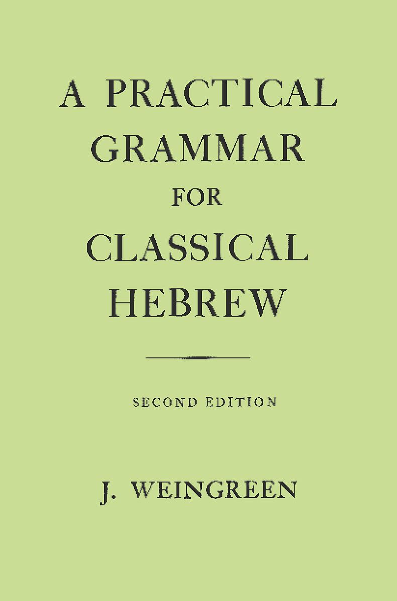 A Practical Grammar for Classical Hebrew