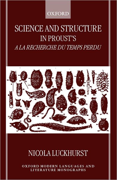 Science and Structure in Proust's a la Recherche du Temps Perdu