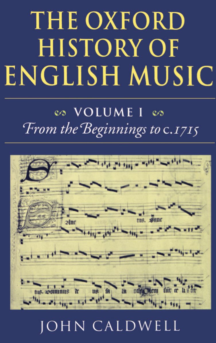 The Oxford History of English Music: From the Beginnings to C. 1715