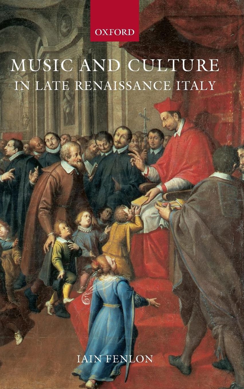 Music and Culture in Late Renaissance Italy
