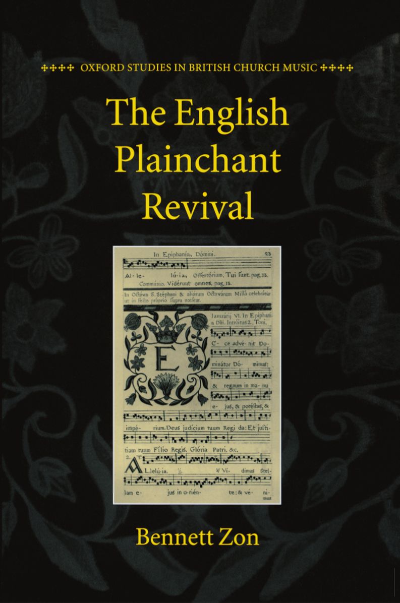 The English Plainchant Revival (Oxford Studies in British Church Music Series)