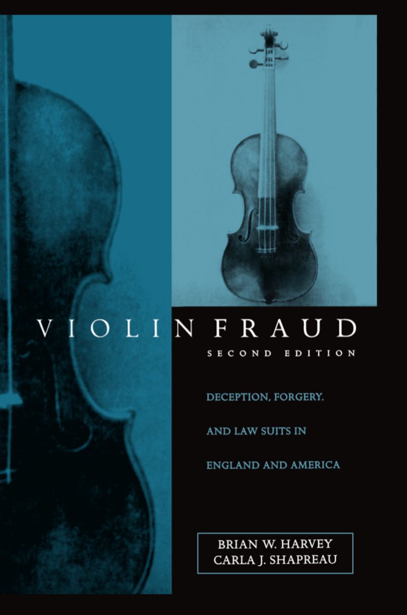 Violin Fraud: Deception, Forgery, and Law Suits in England and America