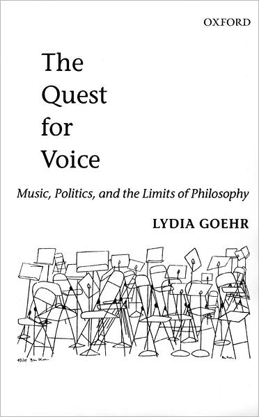 The Quest for Voice: On Music, Politics, and the Limits of Philosophy - The 1997 Ernest Bloch Lectures